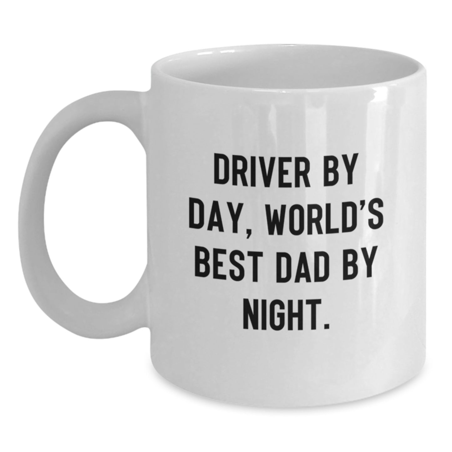 Funny Driver Gifts from Dad to Men Graduation White Coffee Mug, 'Driver By Day, World's Best Dad By Night.' - Main