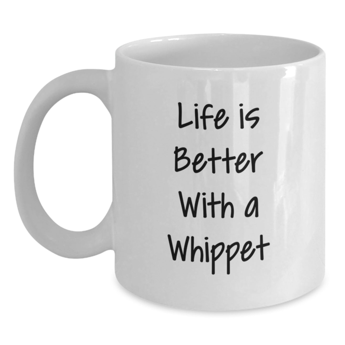 Whippet Dog Quotes Funny Life Gifts from Mom to Whippet Dog Lover, Birthday Unique Gifts for Whippet Dog Enthusiasts, White Coffee Mug - Main