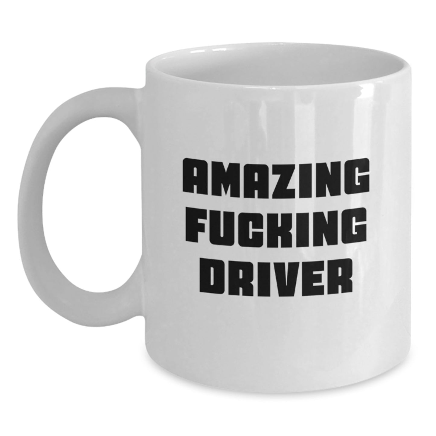 Funny 'Amazing F--king Driver' Gifts from Friends to Driver, White Coffee Mug for Graduation, Unique Driver Appreciation Mug - Main