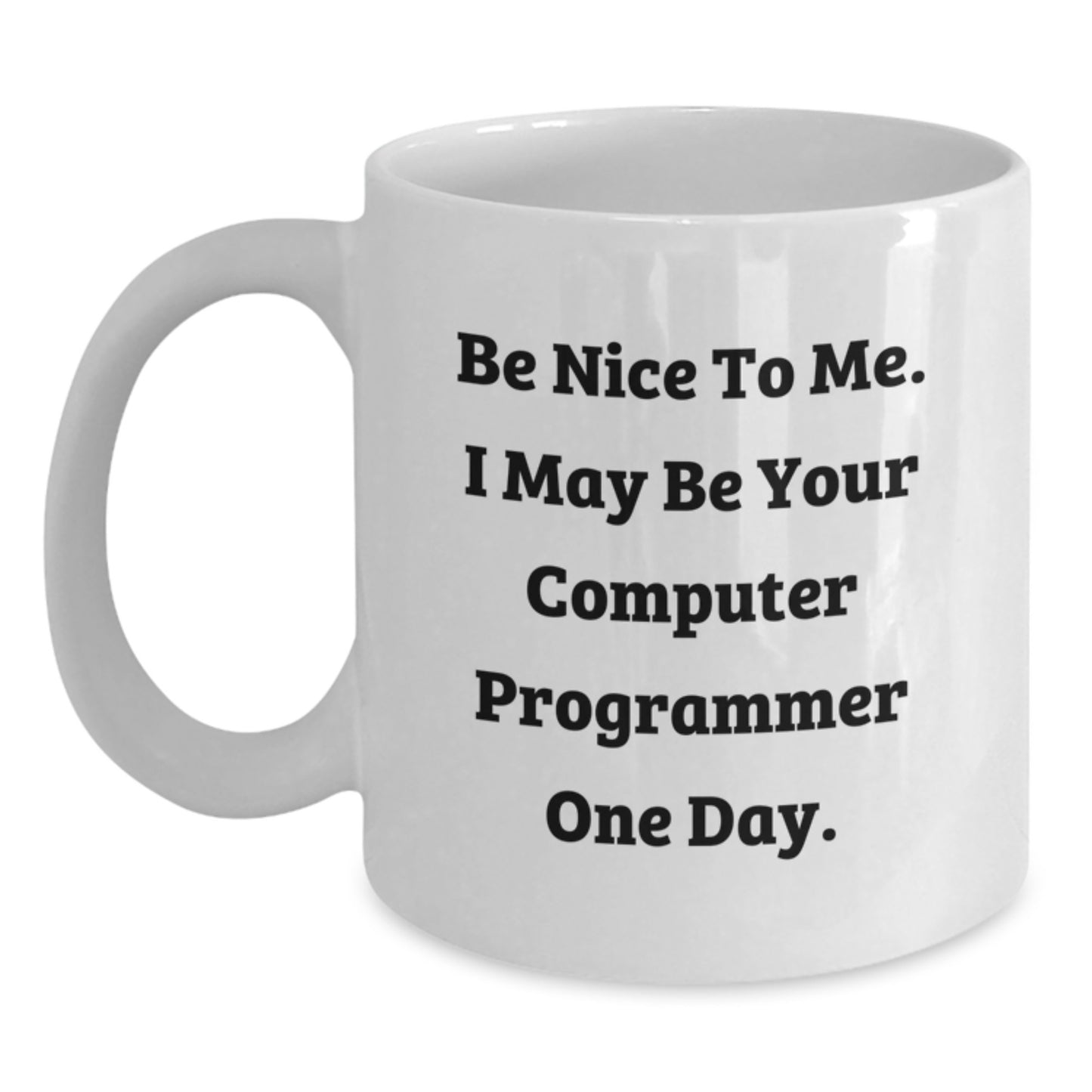Funny Computer Programmer Gifts, 'Be Nice To Me' White Coffee Mug, Graduation Unique Gifts from Friends, Coworkers, Family for Men, Women - Main