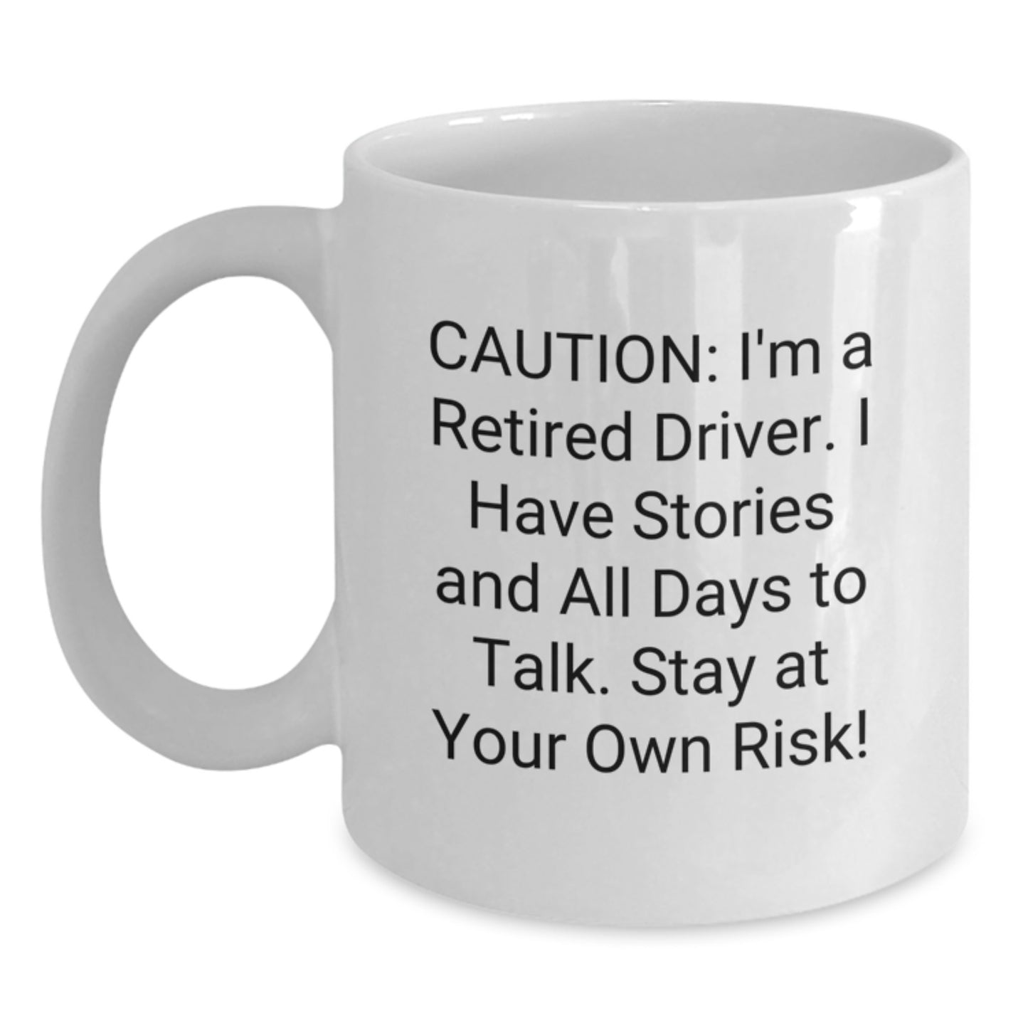 Funny Driver Gifts - Caution: I'm A Retired Driver. I Have Stories... - Birthday Unique Gifts from Men to Driver Friends - Main