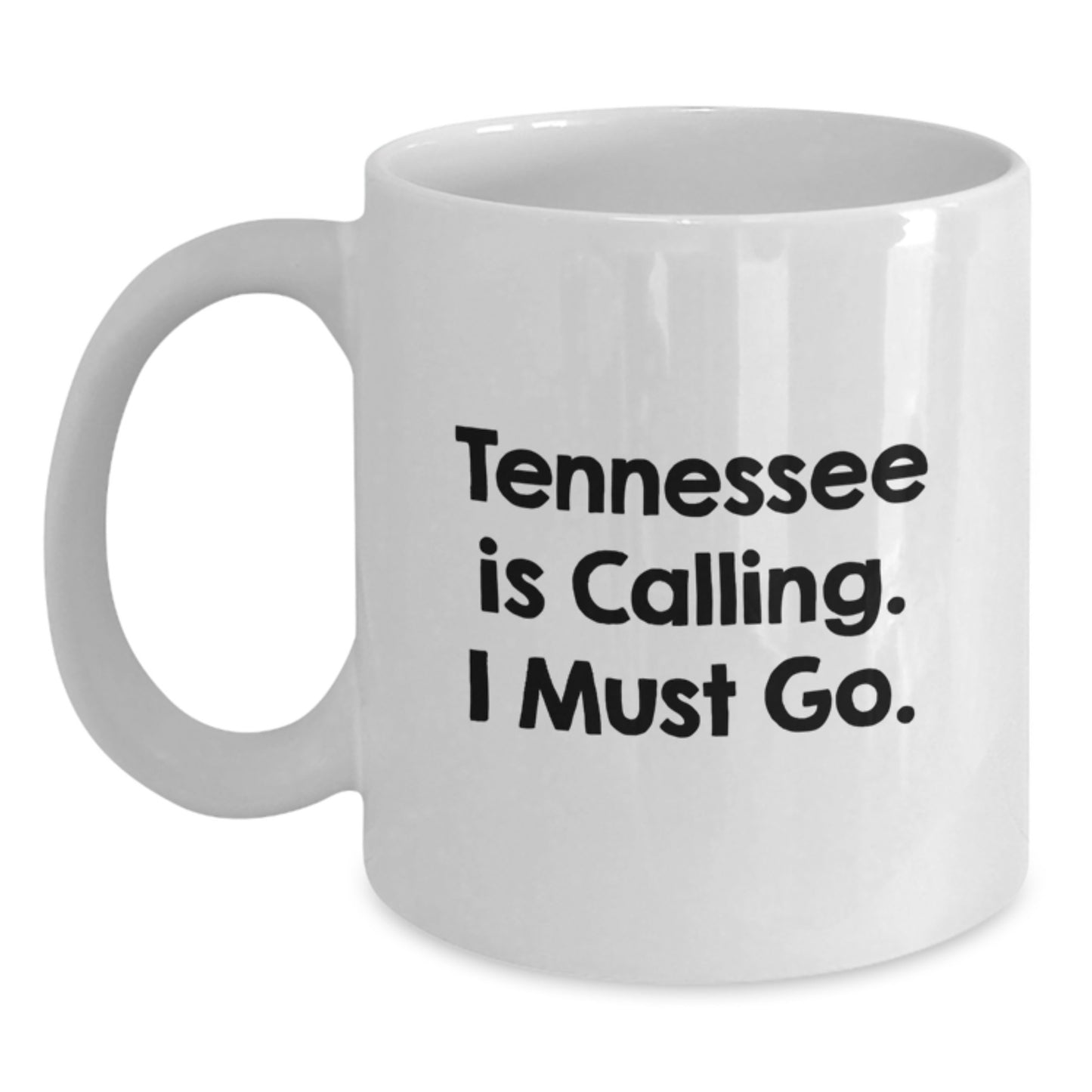 Tennessee Gifts from Friends, White Coffee Mug with Funny Quote, Birthday Unique Gifts for Men, Women, or Family - Main