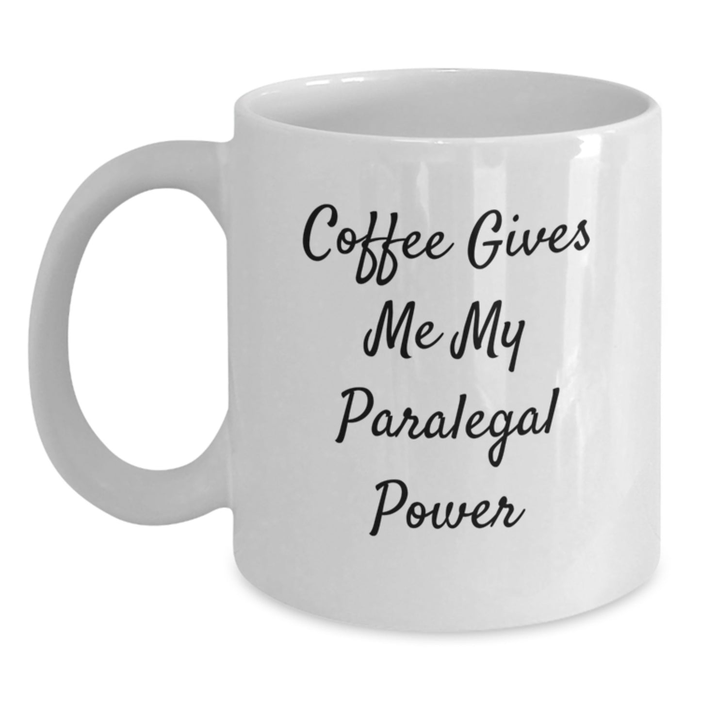 Paralegal Power Mug, Funny Coffee Gifts from Friends to Paralegal Colleagues on Birthday, White Coffee Mug with 11oz or 15oz Capacity - Main