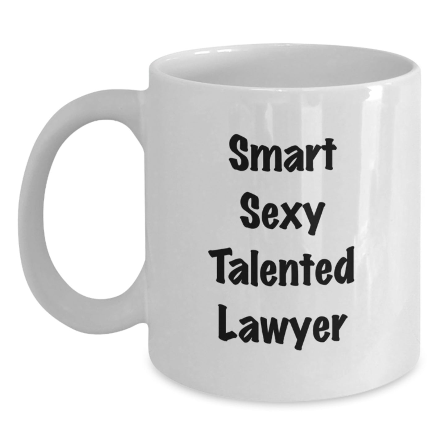 Funny Lawyer Gift, Smart Sexy Talented Lawyer Quote on White Coffee Mug, 11oz or 15oz Capacity, Birthday Unique Gifts for Men, Women, or Friends from Family, Coworkers - Main