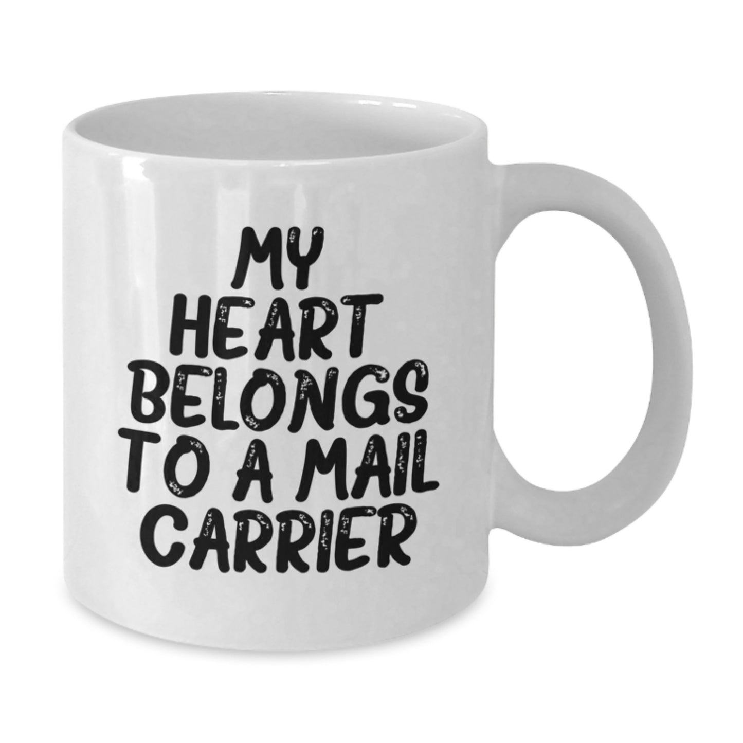 Funny Mail Carrier Gifts from Friends - My Heart Belongs To A Mail Carrier Quote on White Coffee Mug for Graduation - Additional