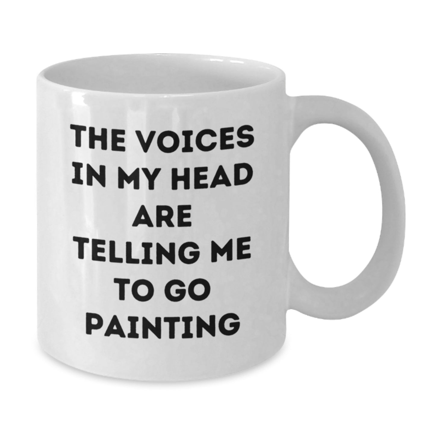 Funny Painting Quotes Gifts from Friends for Painting Lovers White Coffee Mug - White, 11oz or 15oz, Ceramic, Microwave and Dishwasher Safe - Additional