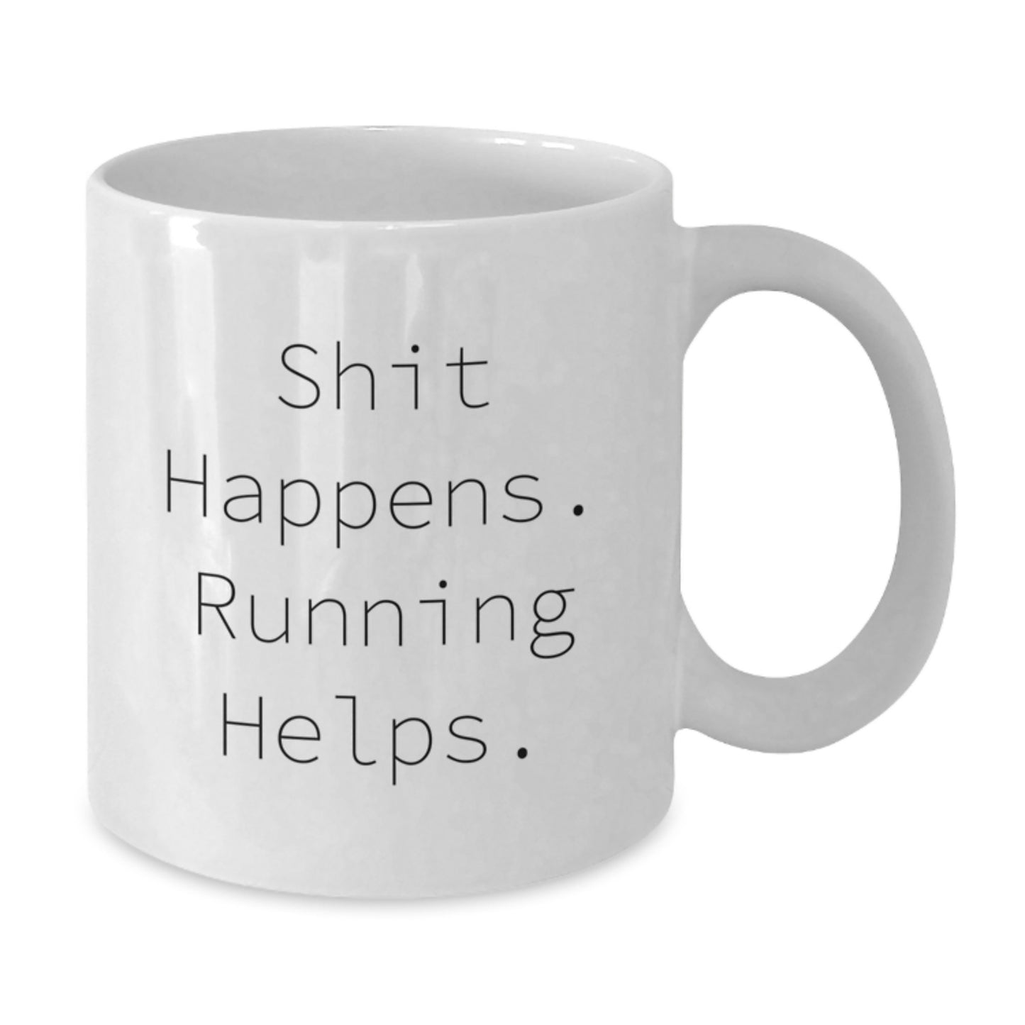 Funny Running Gifts from Friends for Running Graduation, 'Shit Happens. Running Helps.' White Coffee Mug, 11oz or 15oz - Additional