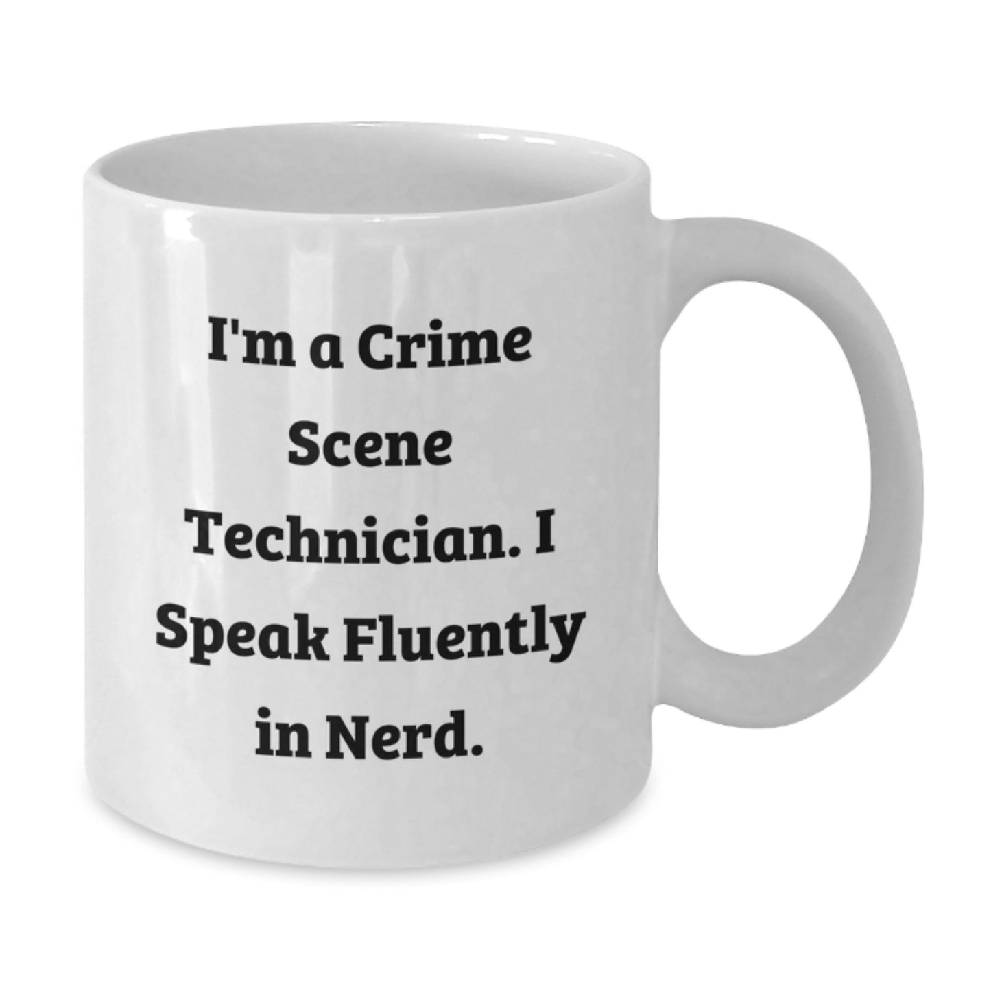 Crime Scene Technician Funny Quote Gifts from Men to Crime Scene Technician, White Coffee Mug, Birthday Unique Gifts for Him - Additional