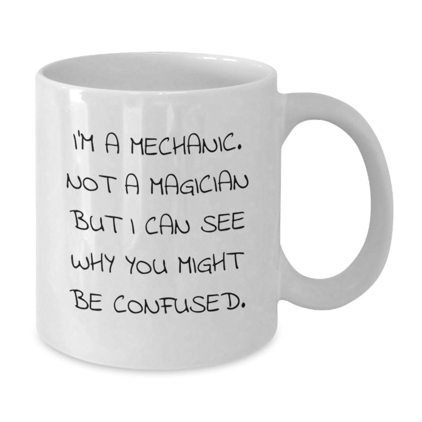 Mechanic Humor Gifts from Friends to Family - Funny White Coffee Mug for Birthday - Additional