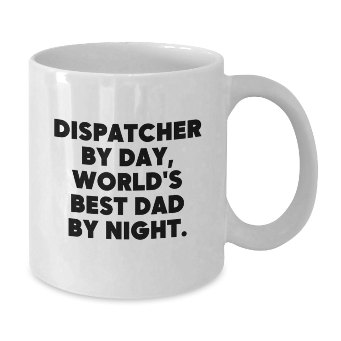 Dispatcher Gifts by Day, Funny White Coffee Mug for Graduation by Night, Gifts from Mom, Perfect for Dispatcher Dad, Unique Graduation Gifts - Additional