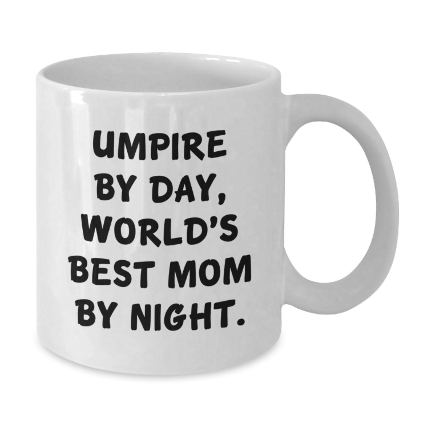 Umpire By Day Funny Graduation Gifts from Mom to Umpire, Unique White Coffee Mug for Umpire Enthusiasts, Inspirational Quote - Additional