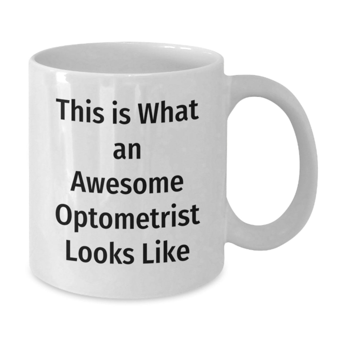 Funny Optometrist Gifts from Friends for Optometrist - White Coffee Mug 'This Is What An Awesome Optometrist Looks Like' for Birthday Unique Gifts - Additional