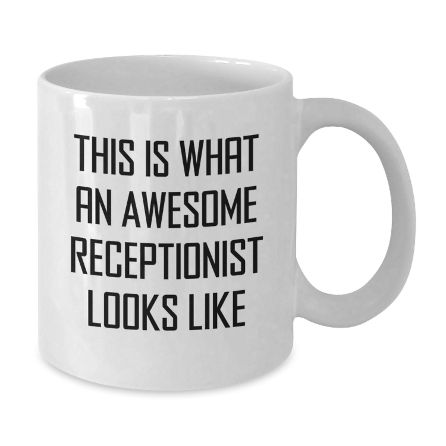 Funny Receptionist Quotes White Coffee Mug, Gifts from Friends to Awesome Receptionist, Birthday Unique Gifts for Her, Him, Coworkers, Family, and Friends - Additional