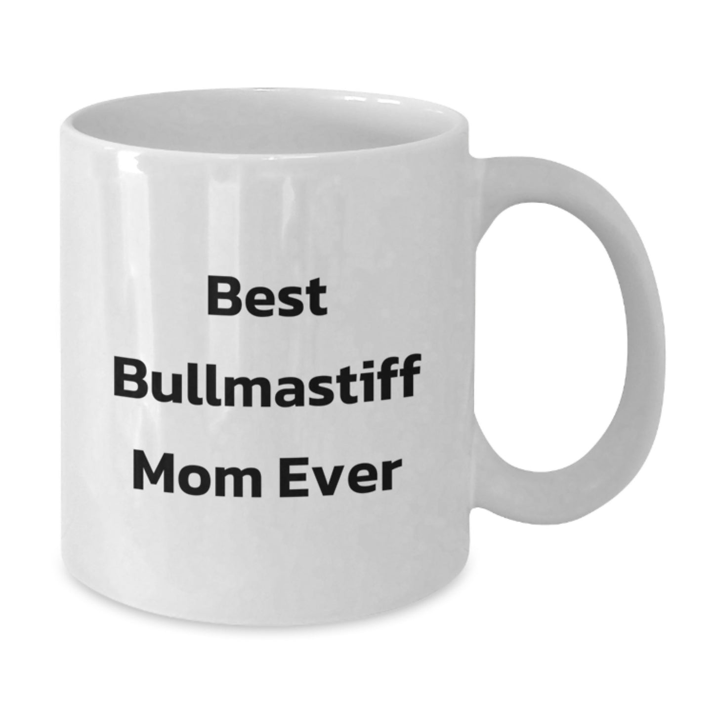 Funny Bullmastiff Dog Mom Gifts from Friends and Family for Birthday Unique White Coffee Mugs - Best Bullmastiff Mom Ever - Additional