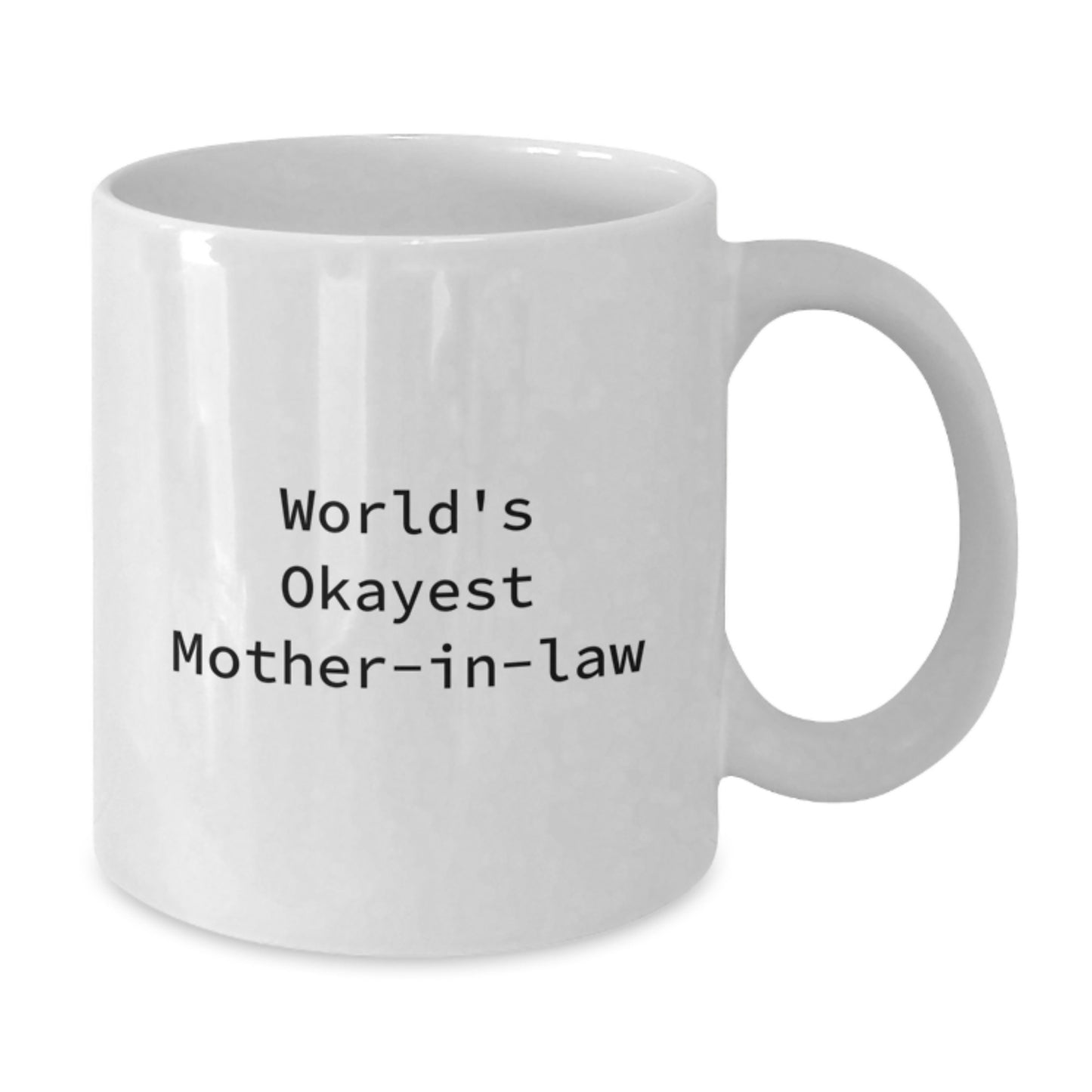 Funny Mom-in-law Gifts for Her - World's Okayest Mom Mug - White Coffee Cup, Perfect for Graduation - Additional