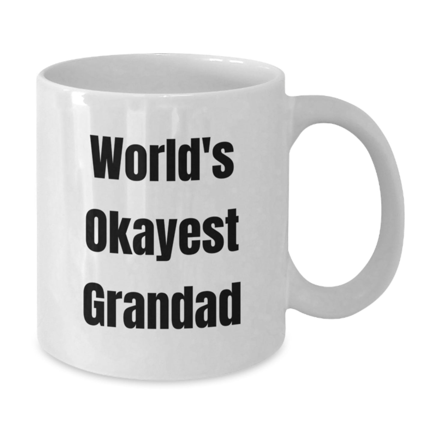 Funny Grandad Gifts for Men, World's Okayest Grandad White Coffee Mug, 11oz or 15oz Capacity, Graduation Unique Gifts from Family - Additional