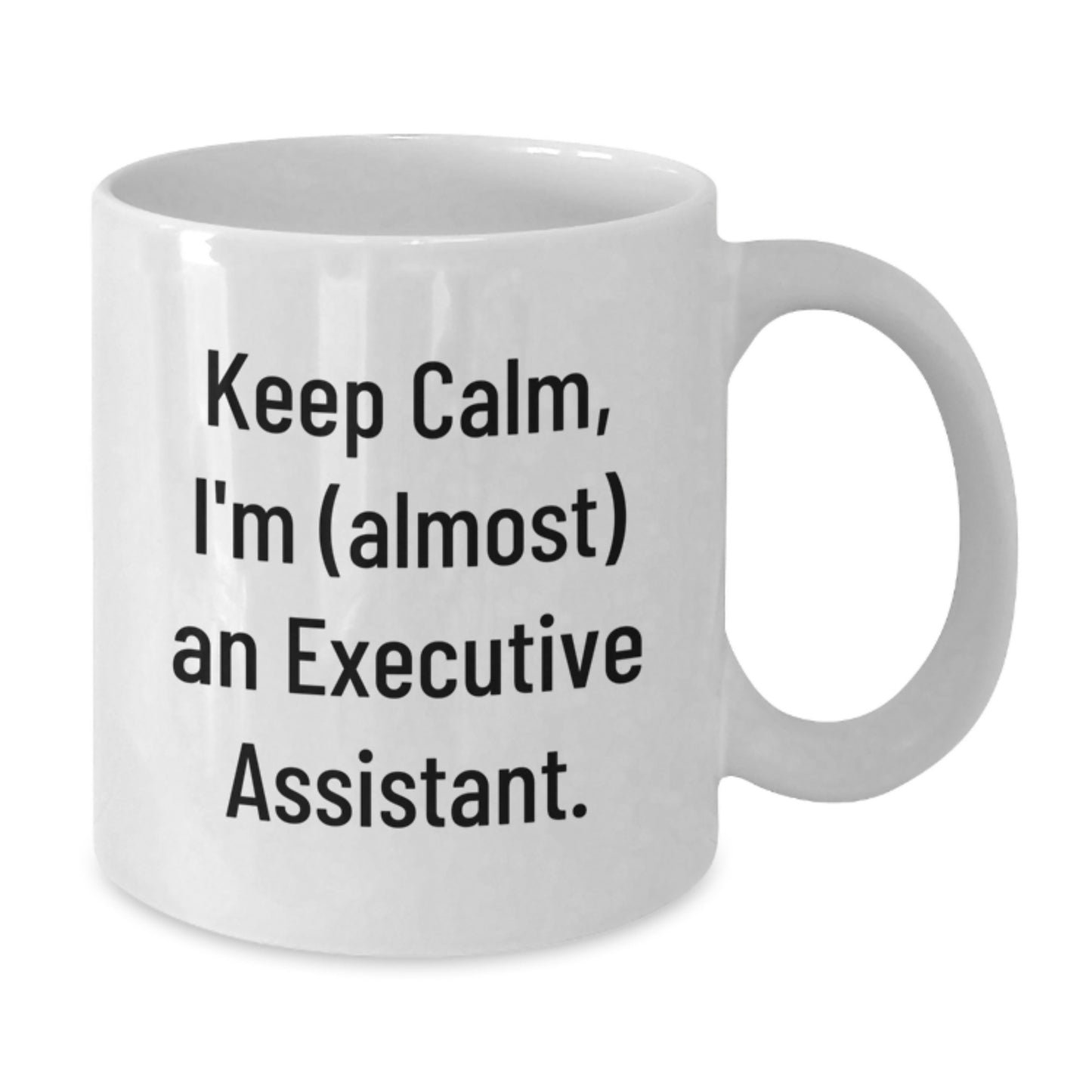 Funny Executive Assistant Quote White Coffee Mugs Gifts from Family to Executive Assistant Graduation Unique Gifts - Additional