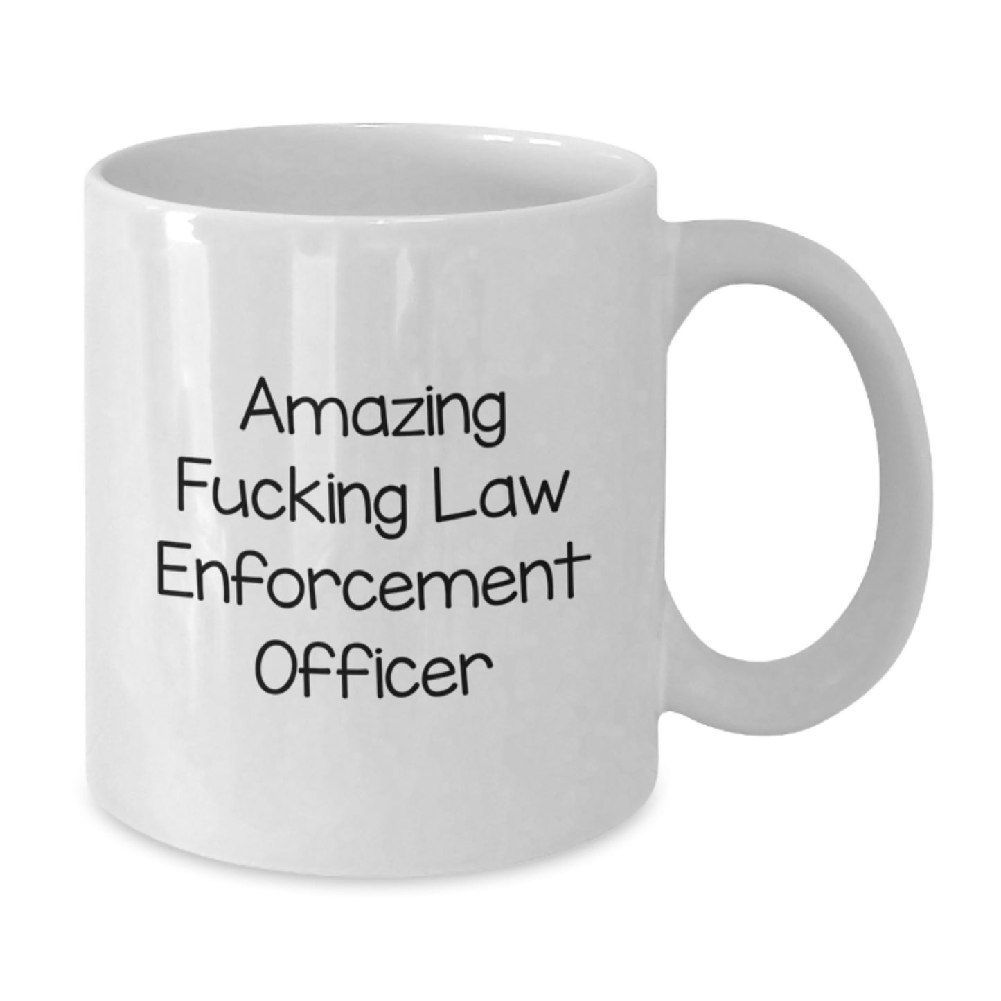 Funny Law Enforcement Officer Gifts from Friends for Graduation Unique White Coffee Mug - 'Amazing F--king Law Enforcement Officer' Quote - Additional