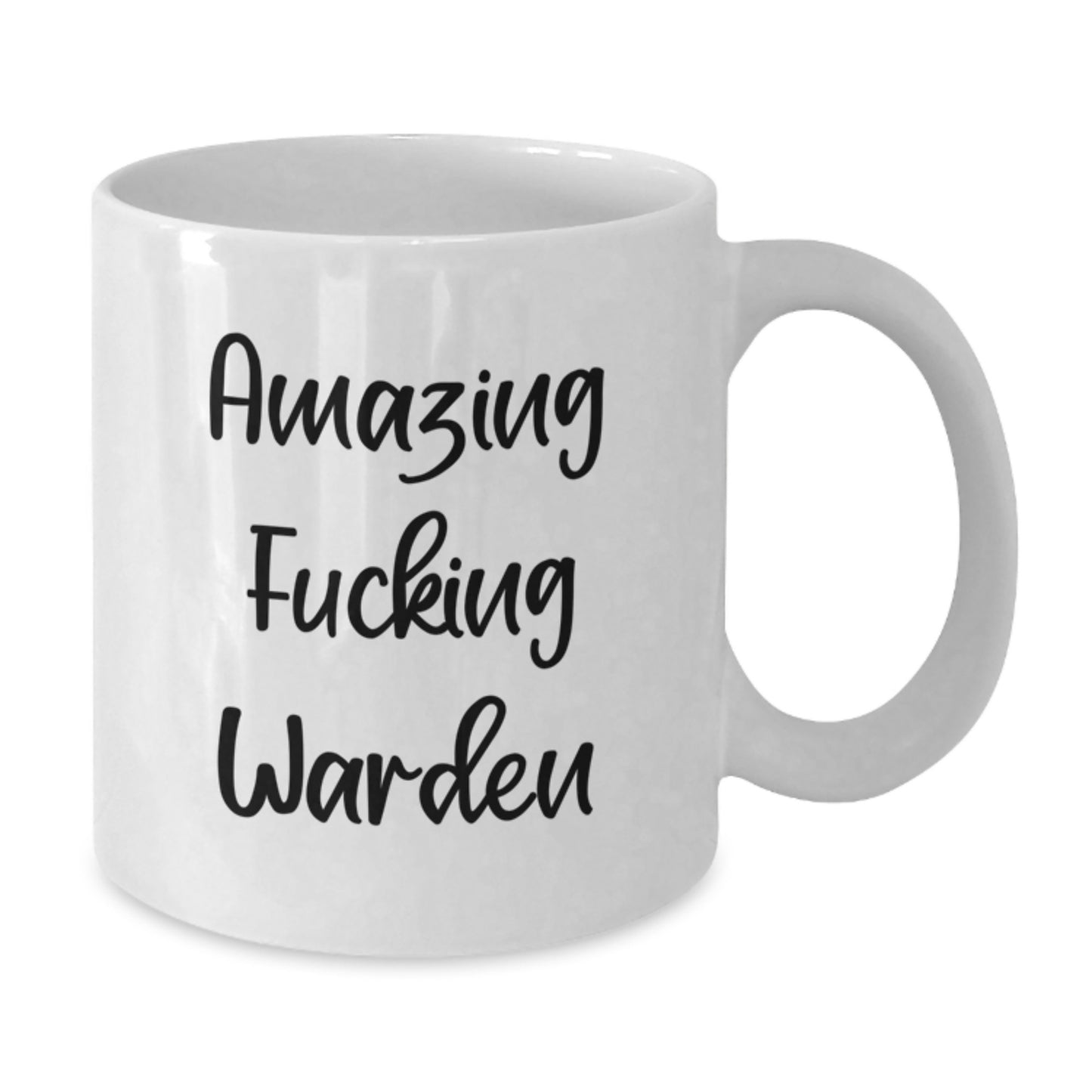Funny Warden Gifts from Friends for Graduation, White Coffee Mug with Amazing Quote - Additional