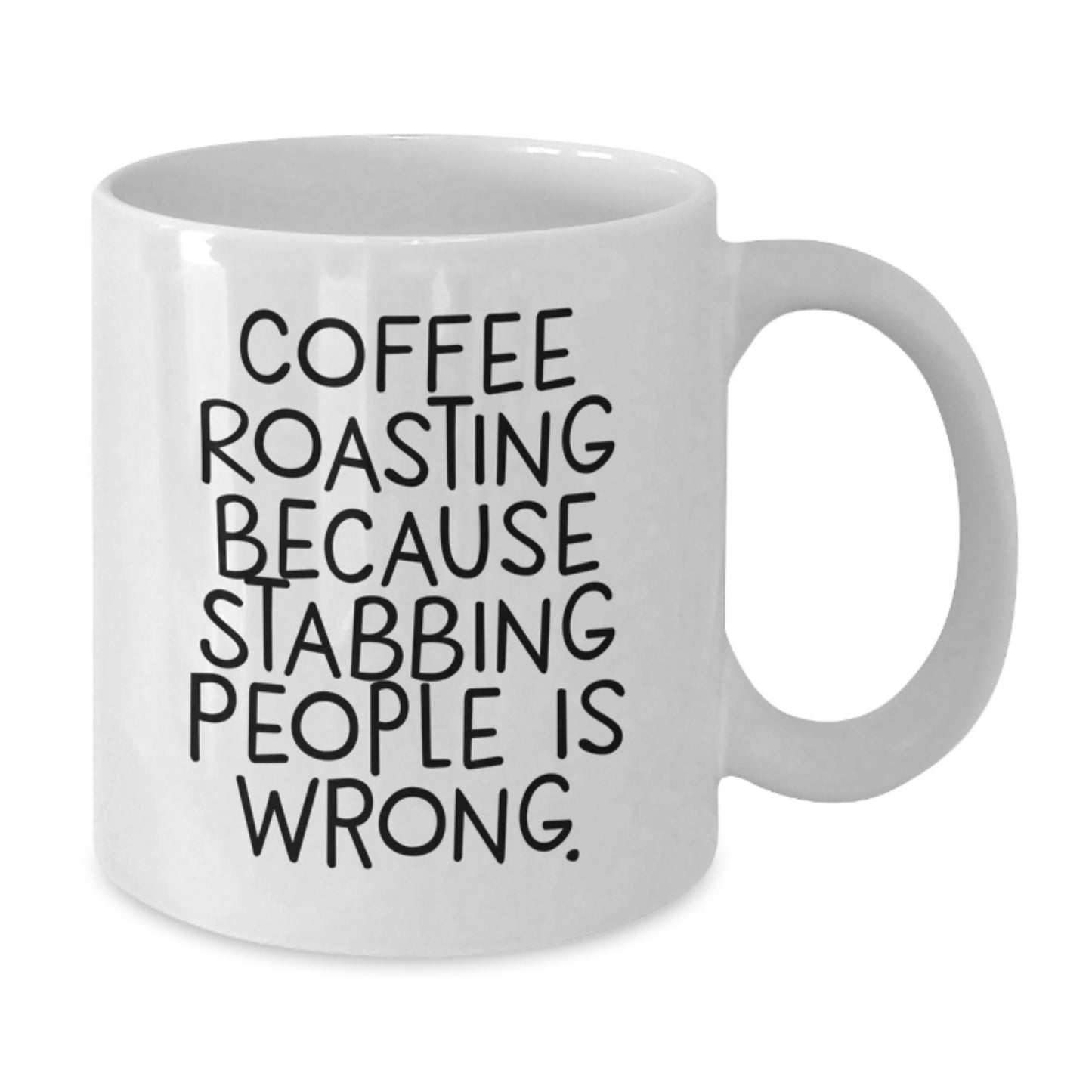 Funny Coffee Roasting Gifts from Friends for Graduation - White Coffee Mug, 11oz or 15oz - Additional