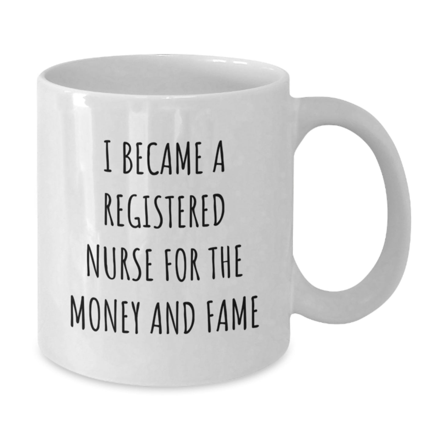 Funny Registered Nurse Gifts for Graduation - White Coffee Mug from Friends, 11oz or 15oz, Ceramic, Microwave, Dishwasher Safe - Additional