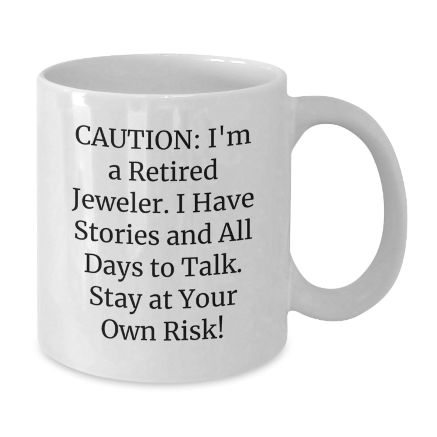 Funny Jeweler Gifts for Her, White Coffee Mug with Caution Quote, Perfect Birthday Present from Friends or Family - Gifts from Women to Jeweler - Additional