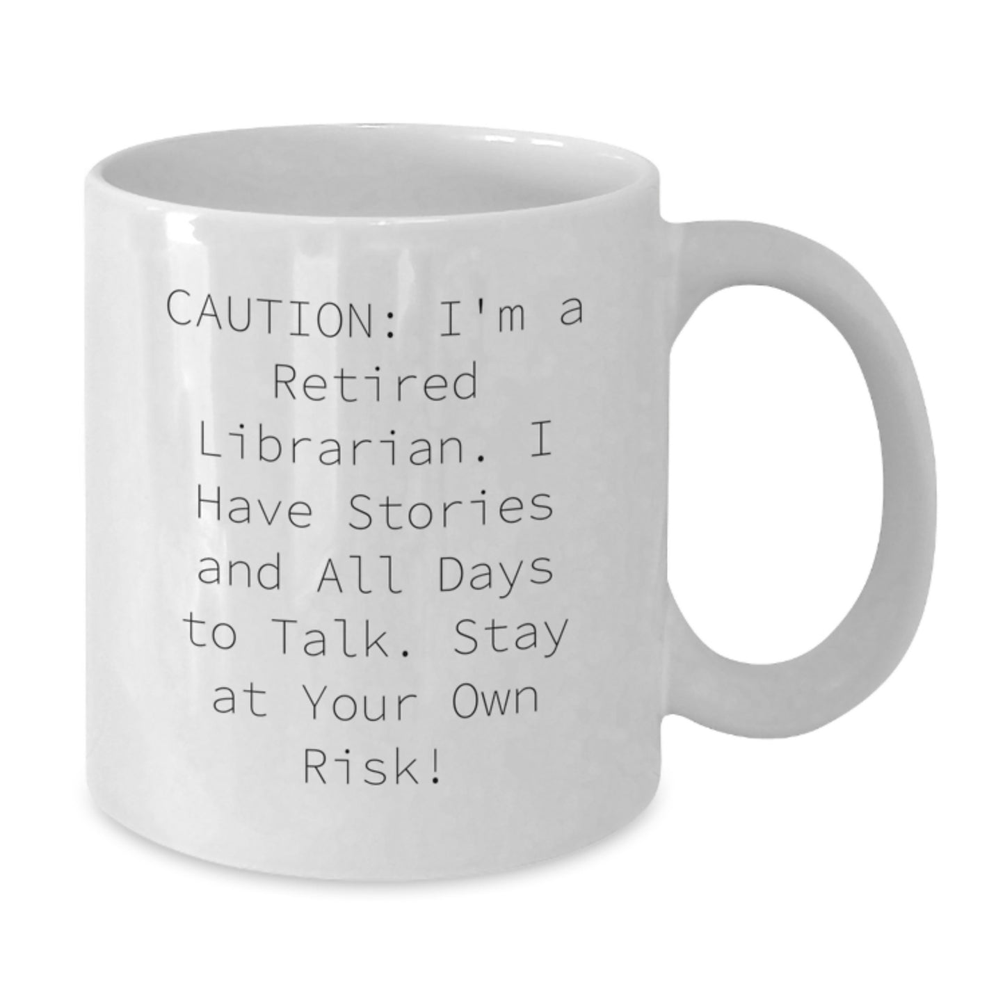 Librarian Humor Gifts Funny Quote Mugs for Coworkers Friends Family, White Coffee Mug, 11oz or 15oz Capacity, Made from Ceramic, Microwave and Dishwasher Safe, Gifts from Men Women to Librarians - Additional