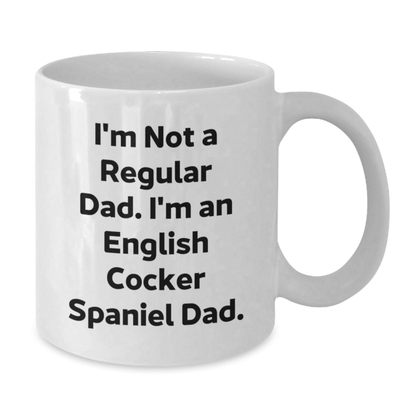 Funny English Cocker Spaniel Dad Gifts for Him, White Coffee Mug with I'm Not A Regular Dad. I'm An English Cocker Spaniel Dad. Quote, Perfect Birthday Unique Gifts from Friends, Family, or Coworkers - Additional