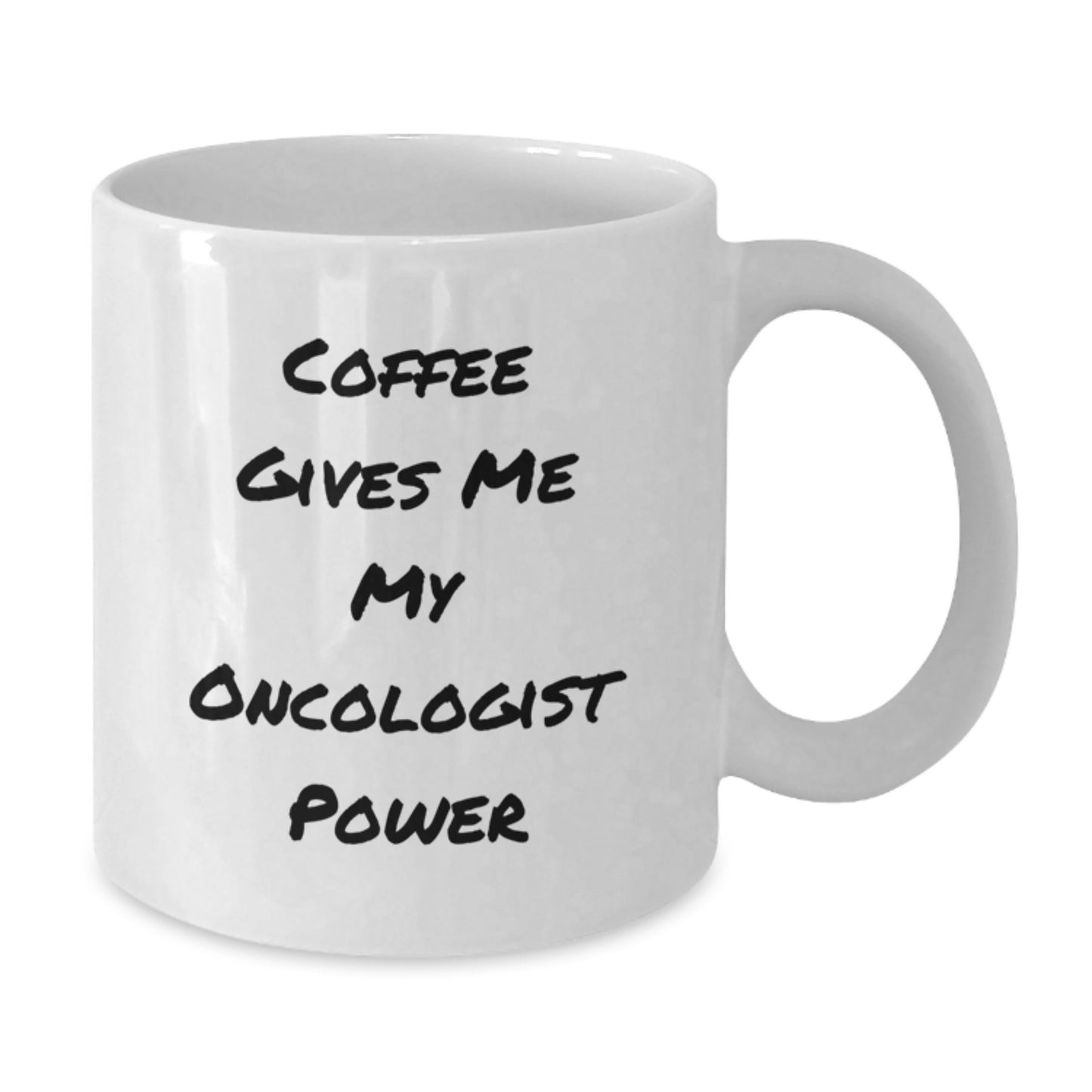 Oncologist Gifts Funny Coffee Mugs, White Coffee Mug with Quote 'Coffee Gives Me My Oncologist Power' for Birthday, Gifts from Friends, Gifts for Oncologists - Additional