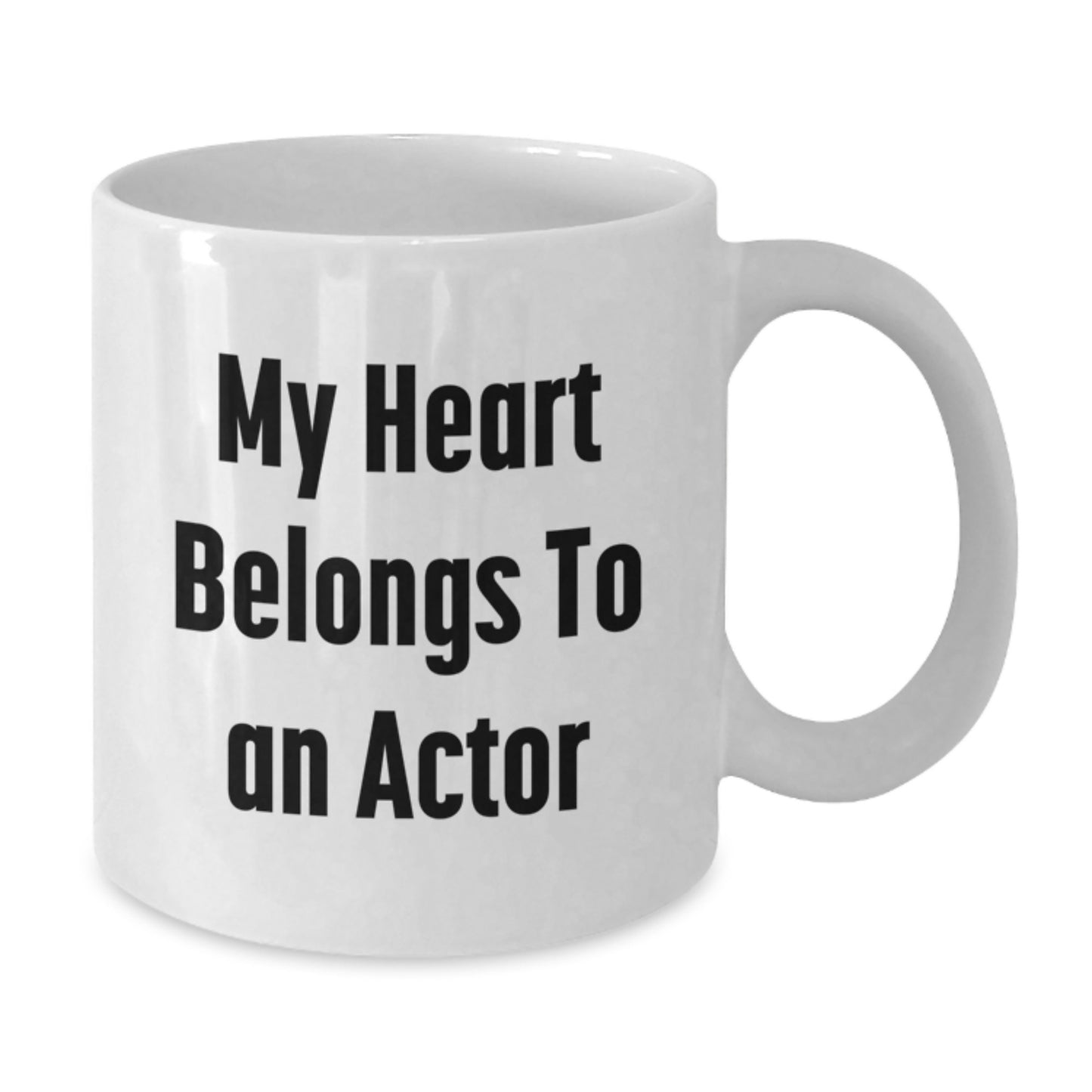 Funny Actor Gifts, My Heart Belongs To An Actor, White Coffee Mug, Birthday Unique Gifts from Friends to Actor, 11oz or 15oz Capacity - Additional