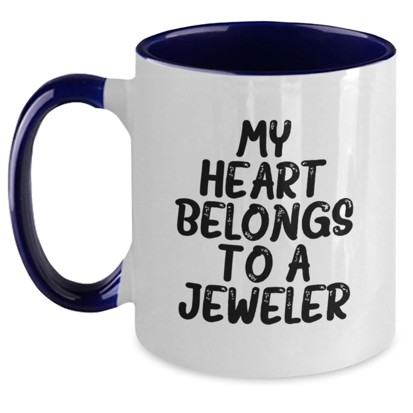 Funny Jeweler Gifts - My Heart Belongs To A Jeweler Two Tone Coffee Mug, Gifts from Friends and Family for Jeweler Graduation - Main