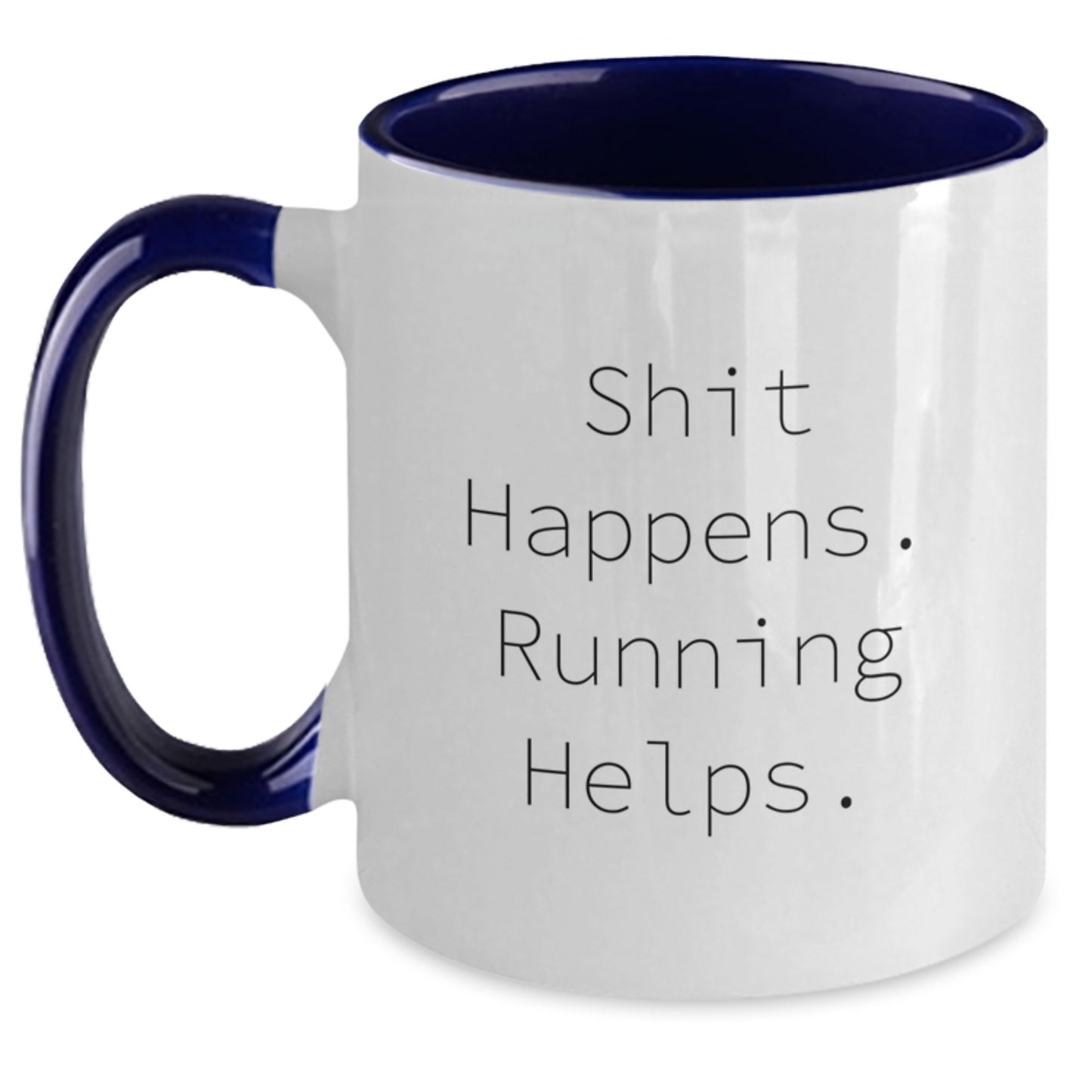 Funny Running Gifts from Friends - Shit Happens. Running Helps. Two Tone Coffee Mug for Men and Women Graduation - Main