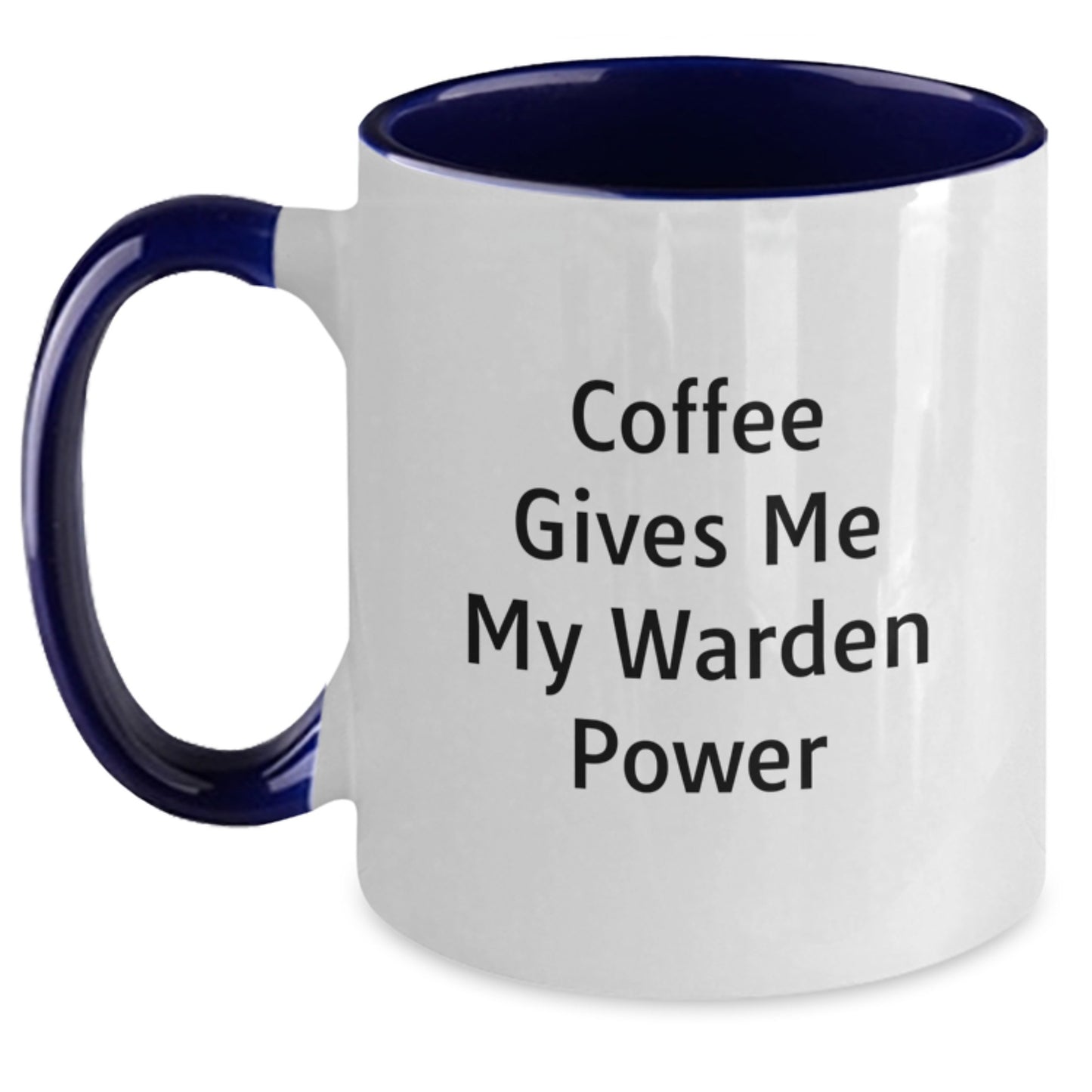 Warden Power Coffee Mug, Funny Quote, Gifts from Friends, Birthday Unique Gifts for Warden Loves - Main