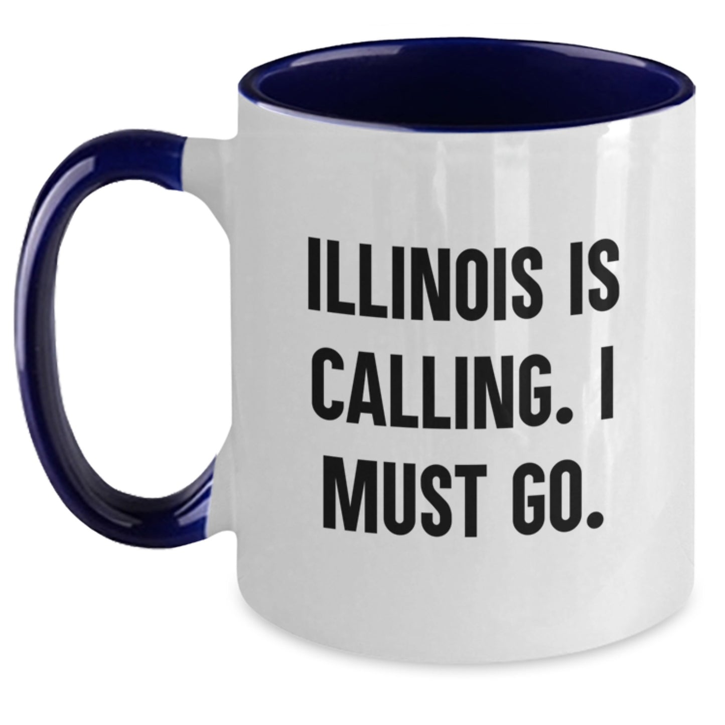 Funny Illinois Quote Two Tone Coffee Mugs, Gifts from Friends for Illinois Lovers, Birthday Unique Gifts - Main