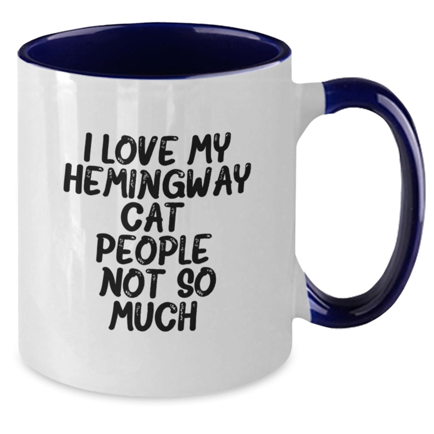 Hemingway Cat Funny Gifts from Friends for Graduation Two Tone Coffee Mug, I Love My Hemingway Cat. People, Not So Much., Unique Gifts for Men, Women, Coworkers, and Family - Additional