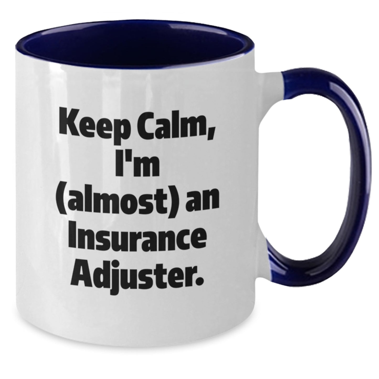 Insurance Adjuster Gifts, Funny Inspirational Quote, Two Tone Coffee Mug for Insurance Adjuster, Gifts from Friends for Graduation Unique Gifts - Additional