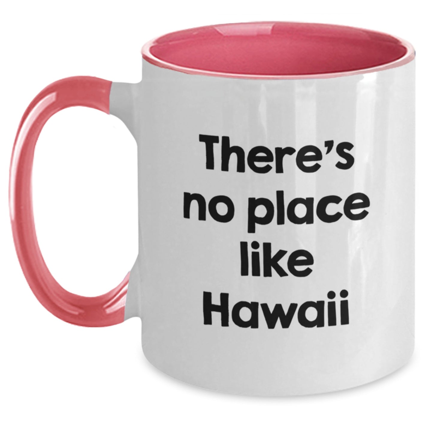Hawaii Gifts from Friends and Family - Two Tone Coffee Mug with Inspirational Quote - Main