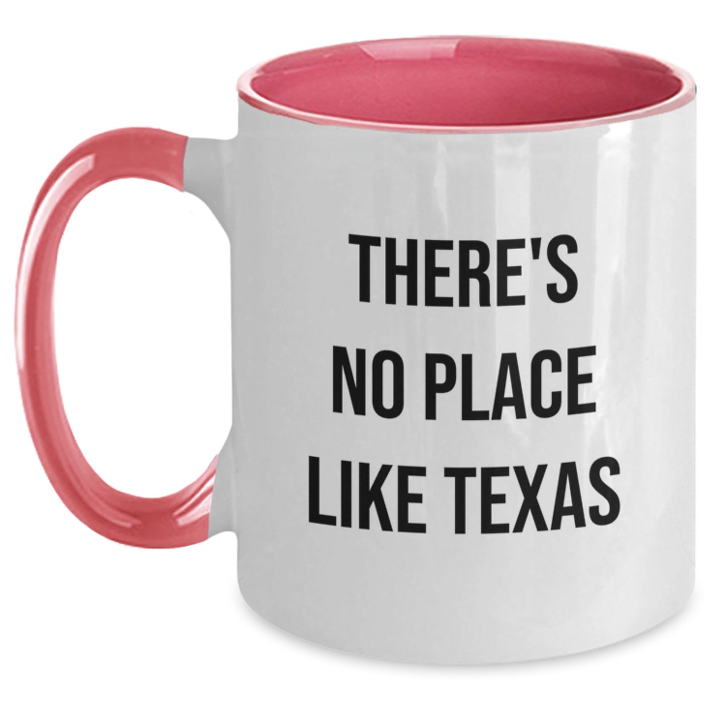Funny Texas Gifts for Men from Women - 'There's No Place Like Texas' Two Tone Coffee Mug for Graduation - Main