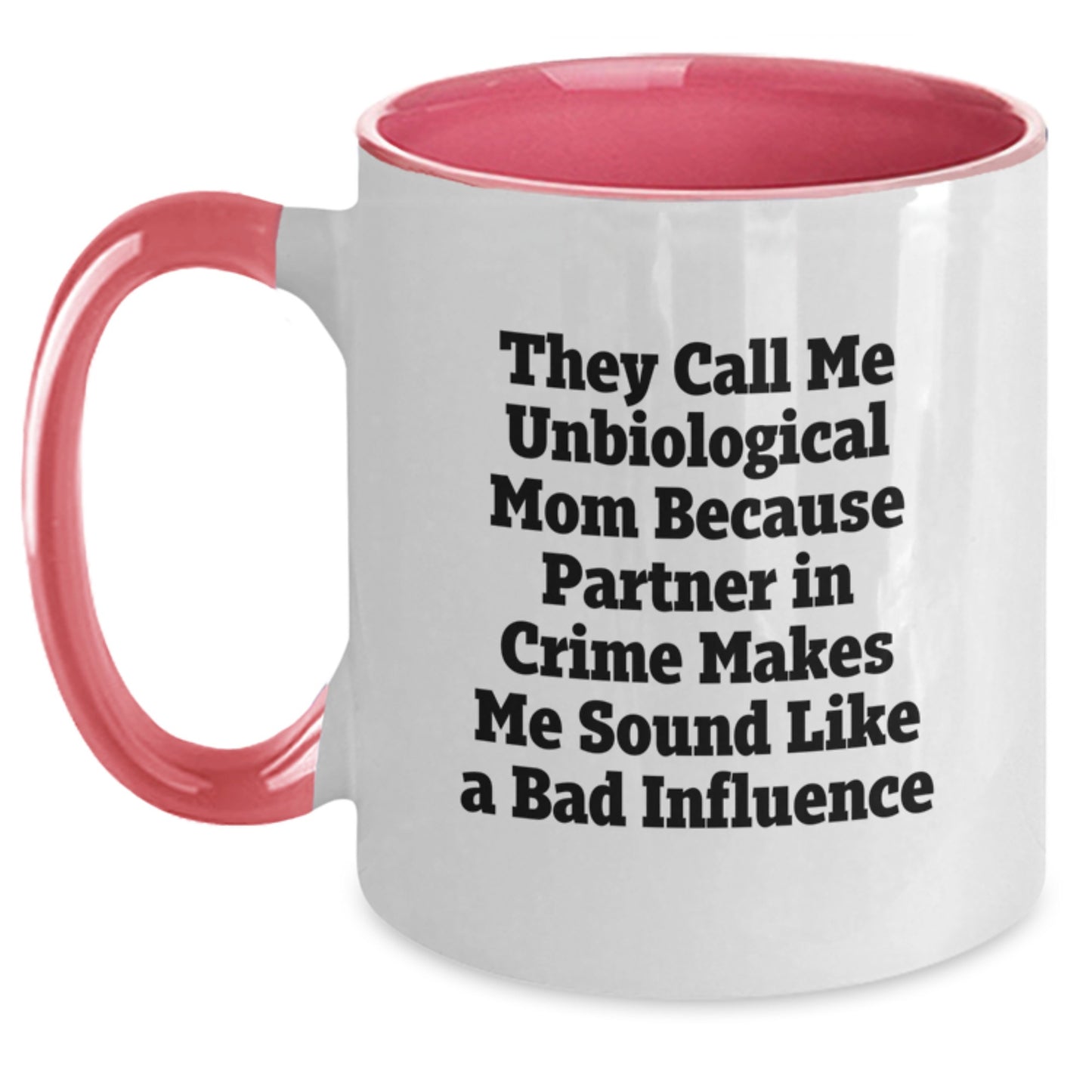 Funny Unbiological Mom Gifts, Two Tone Coffee Mug for Graduation, Gifts from Women to Unbiological Mom, Unique Encouragement for Unbiological Mom - Main