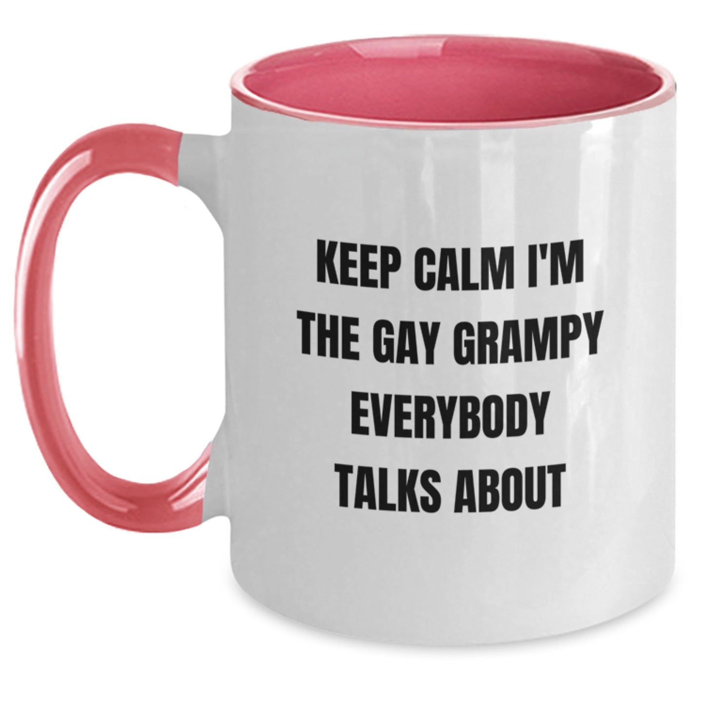 Funny Grampy Gifts Two Tone Coffee Mug, Keep Calm I'm The Gay Grampy Everybody Talks About, Unique Birthday Present from Friends to Grampy - Main