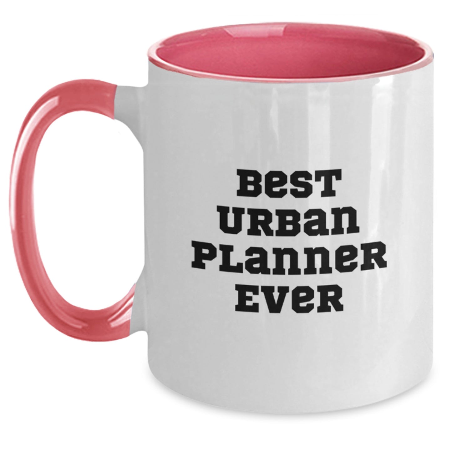 Funny Urban Planner Gifts from Friends to Graduating Urban Planners, Best Urban Planner Ever, Two Tone Coffee Mug, 11oz, Ceramic - Main