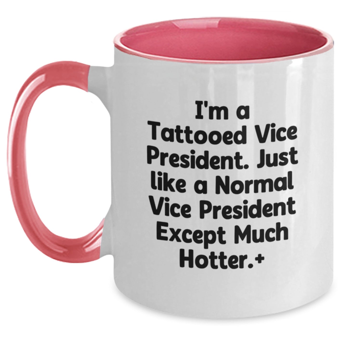 Funny Vice President Quotes Gifts for Men, I'm A Tattooed Vice President, Two Tone Coffee Mug for Graduation, Gifts from Family, 11oz Ceramic Microwave and Dishwasher Safe - Main