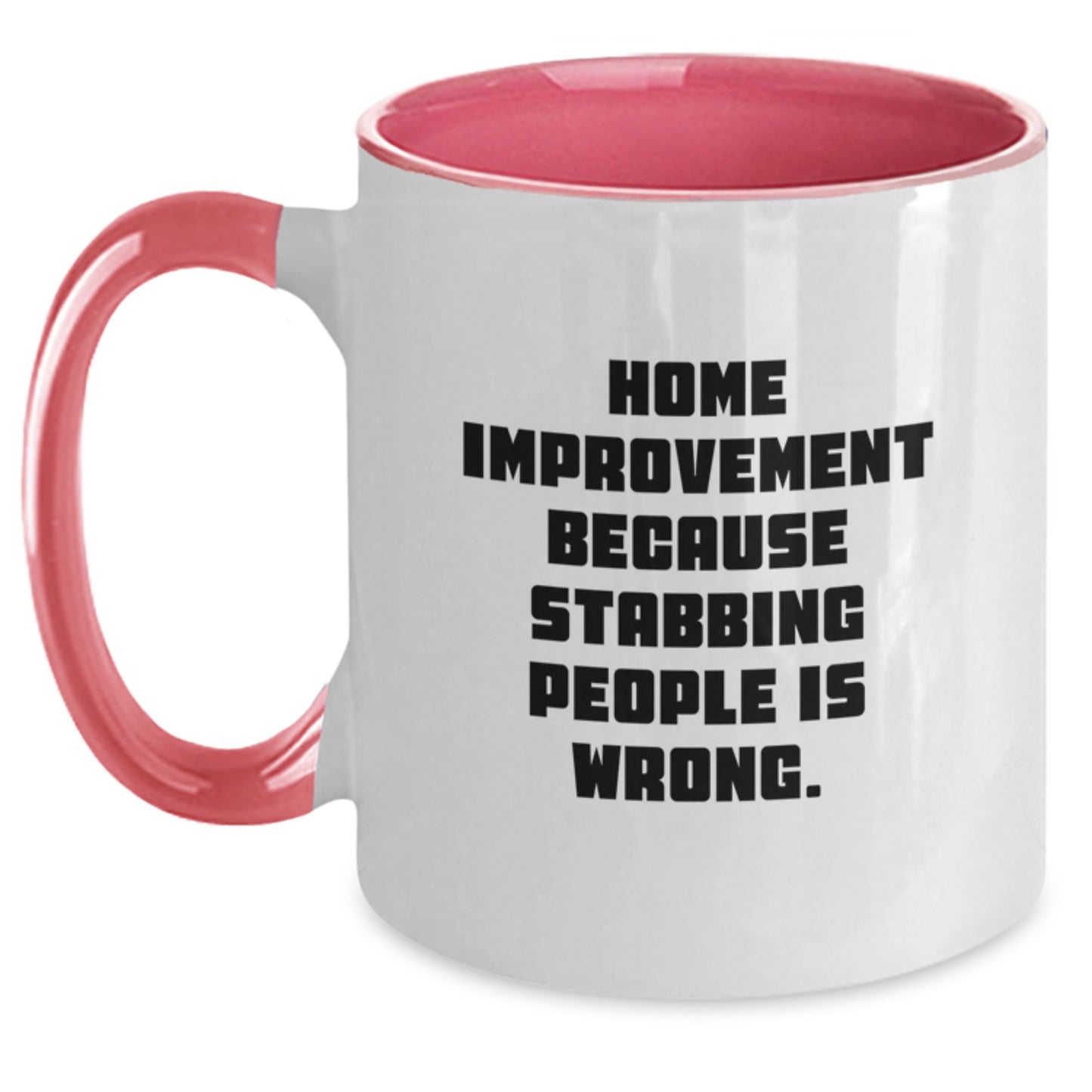 Home Improvement Funny Quote Two Tone Coffee Mug, Gifts from Friends for Home Improvement Enthusiasts, Perfect Graduation Unique Gifts for Men or Women - Main