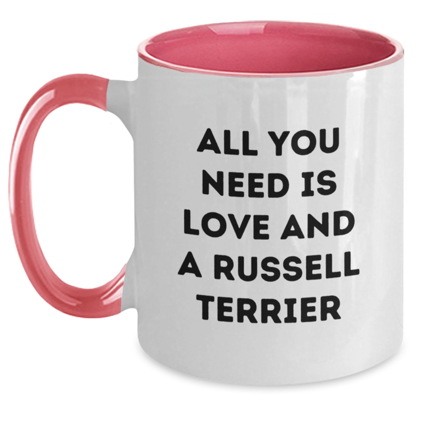 Funny Russell Terrier Dog Lover Gifts from Family Friends - All You Need Is Love And A Russell Terrier Two Tone Coffee Mug for Birthday - Main
