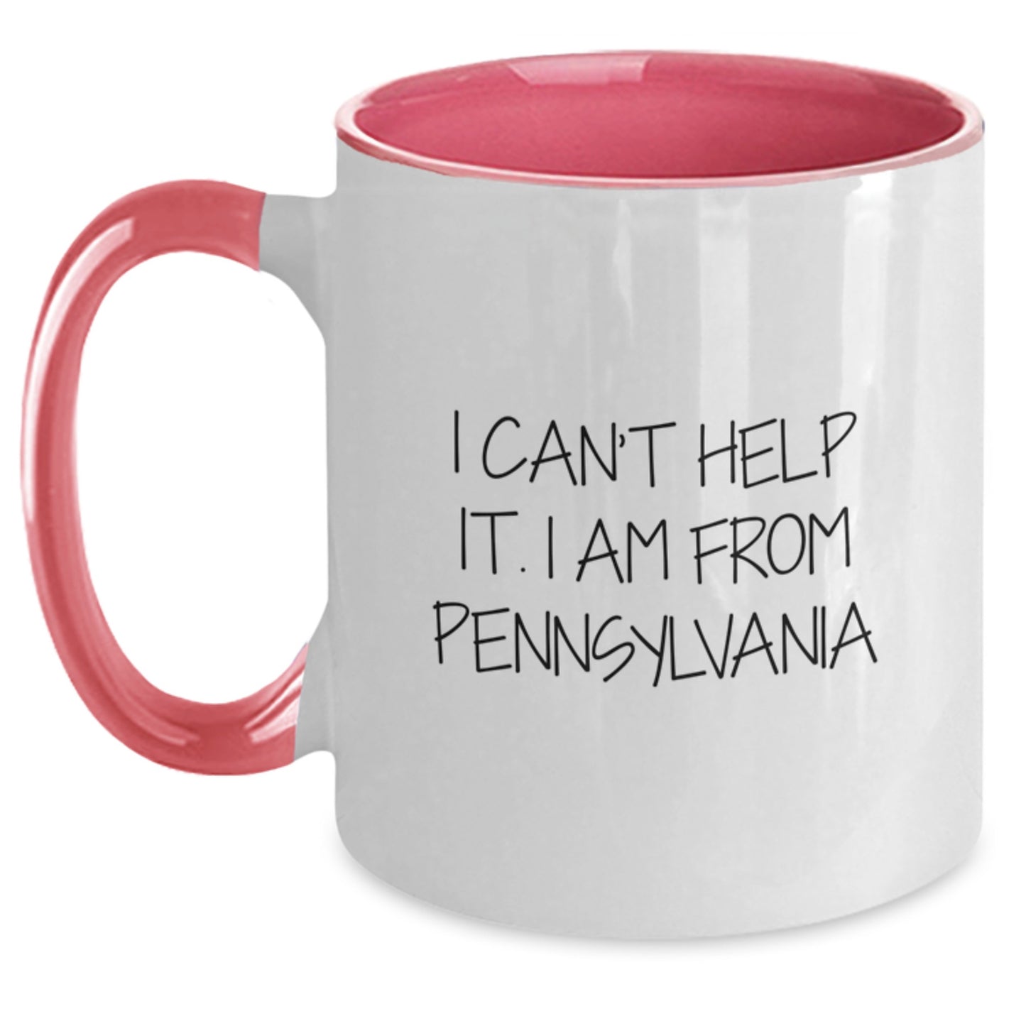Pennsylvania Proud Funny Two Tone Coffee Mugs Gifts from Friends for Birthday, I Can't Help It. I Am From Pennsylvania, Unique Gifts for Men and Women - Main