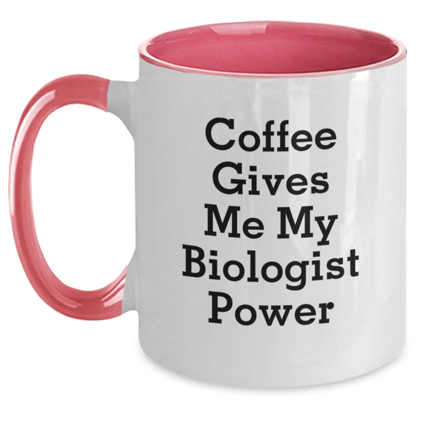 Funny Biologist Gifts from Men - Coffee Gives Me My Power Two Tone Mugs for Biologists on Birthday from Friends - Main