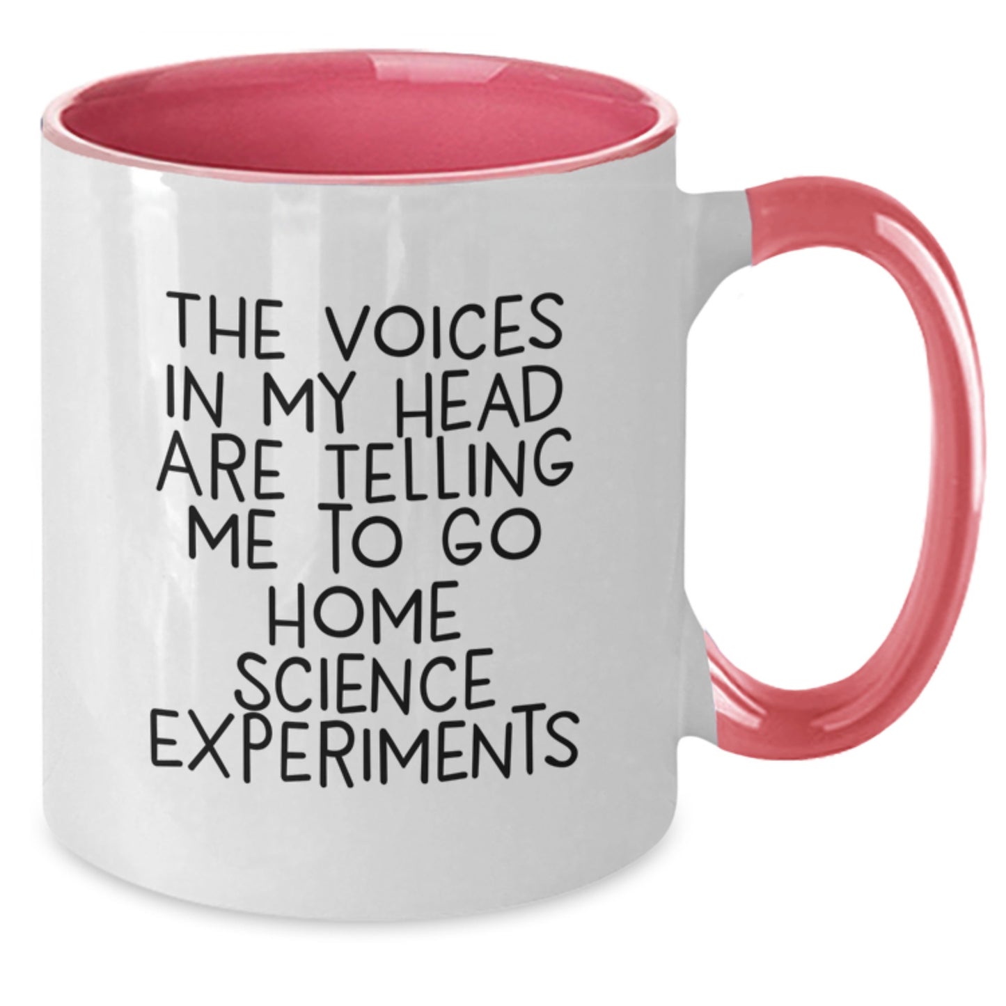 Home Science Experiments Funny Quotes Gifts for Men Women Friends Coworkers Family - Two Tone Coffee Mug - Additional