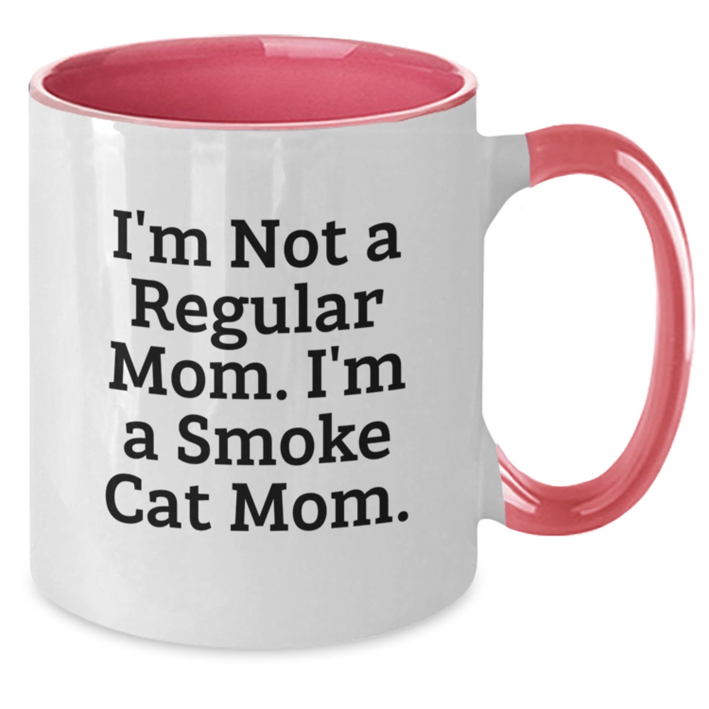 Funny Smoke Cat Mom Gifts from Friends for Graduation Unique Smoke Cat Two Tone Coffee Mugs, I'm Not A Regular Mom. I'm A Smoke Cat Mom. - Additional