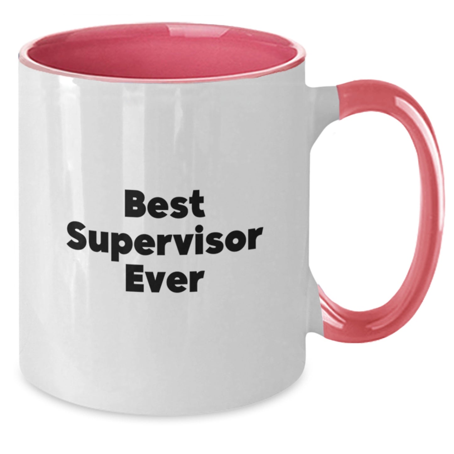 Funny Supervisor Gifts for Best Supervisor Ever - Two Tone Coffee Mug for Graduation, Gifts from Friends, Coworkers to Best Supervisor Ever - Additional