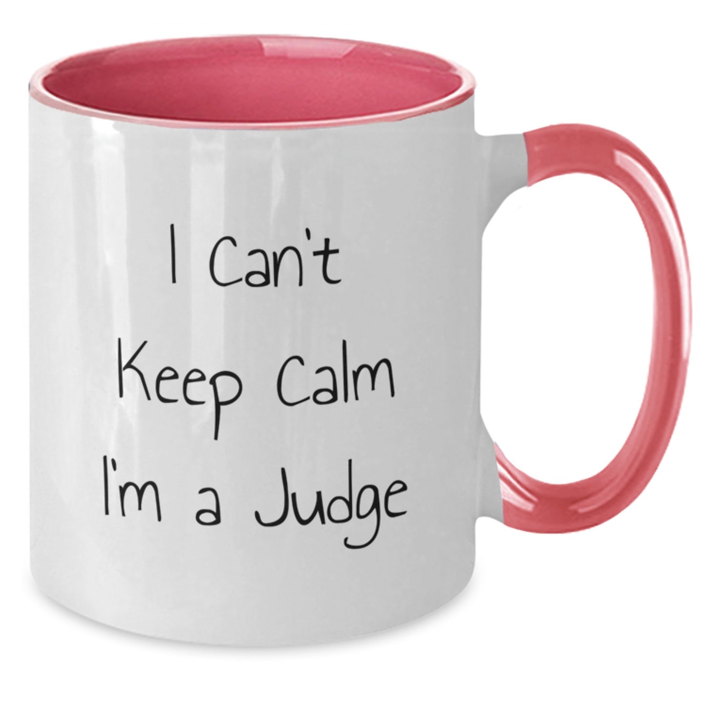 Funny Judge Gifts for Him or Her - I Can't Keep Calm I'm A Judge Two Tone Coffee Mug, Graduation Unique Gifts from Friends or Family - Additional